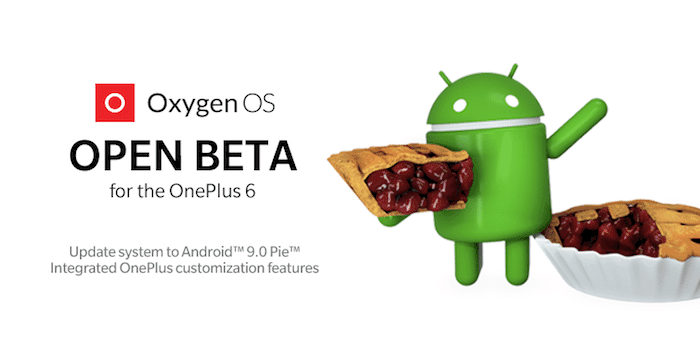 android 9 pie now available in open beta for the oneplus 6 - oneplus6 android9 beta