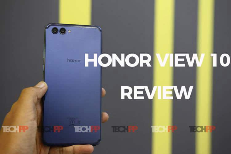 Обзор Honor View 10: снова осаждая OnePlus! - обзор Honor View 10