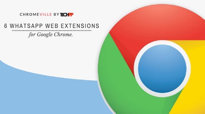 6 extensiones de chrome para mejorar tu experiencia en whatsapp web - whatsapp web chrome