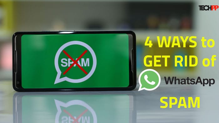 4 formas de deshacerte del spam de whatsapp en android - spam de whatsapp