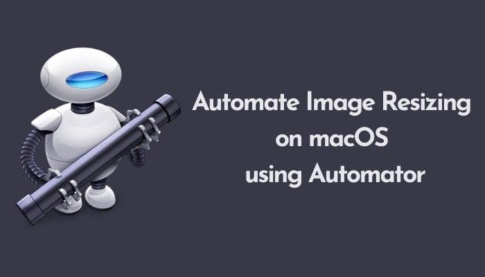 comment automatiser le redimensionnement d'images sur macos - automatiser le redimensionnement d'images sur macos en utilisant automator